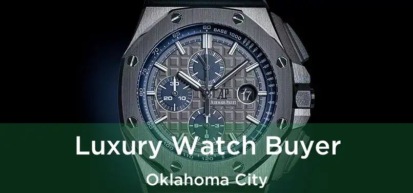 Luxury Watch Buyer Oklahoma City