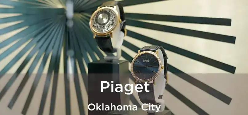 Piaget Oklahoma City