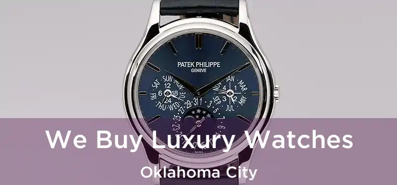  We Buy Luxury Watches Oklahoma City